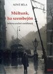 Nóvé Béla - Múltunk, ha szembejön - Önkényuralmi emlékeink - Önkényuralmi emlékeink [antikvár]