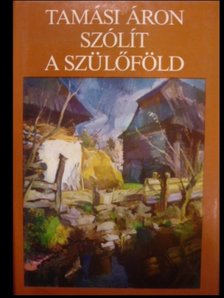 TAMÁSI ÁRON - Szólít a szülőföld [antikvár]