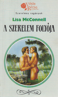 McConell, Lisa - A szerelem folyója [antikvár]