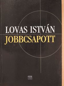 Lovas István - Jobbcsapott (dedikált példány) [antikvár]