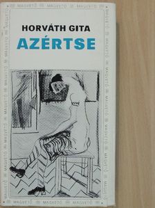 Horváth Gita - Azértse [antikvár]