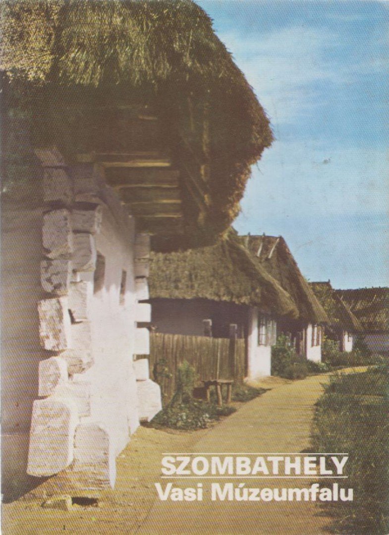 Dákay István - Szombathely - Vasi Múzeumfalu [antikvár]