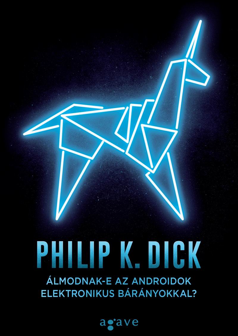 Philip K. Dick - Álmodnak-e az androidok elektronikus bárányokkal? [eKönyv: epub, mobi]