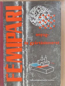 Járfás Istvánné - Fémipari anyag- és gyártásismeret I. [antikvár]