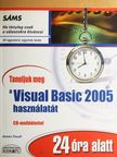 James Foxall - Tanuljuk meg a Visual Basic 2005 használatát 24 óra alatt [antikvár]