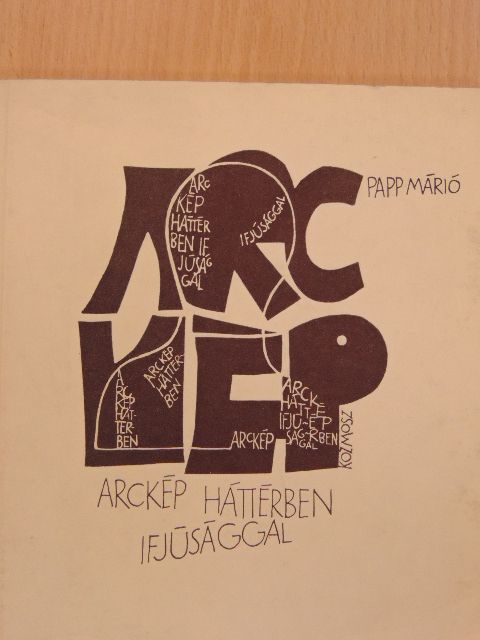 Papp Márió - Arckép háttérben ifjúsággal [antikvár]