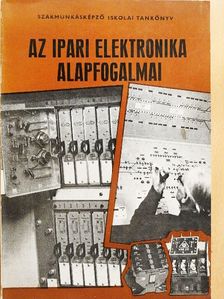 Hollós János - Az ipari elektronika alapfogalmai [antikvár]