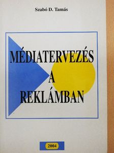 Szabó D. Tamás - Médiatervezés a reklámban [antikvár]