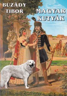Buzády Tibor - Magyar kutyák [antikvár]