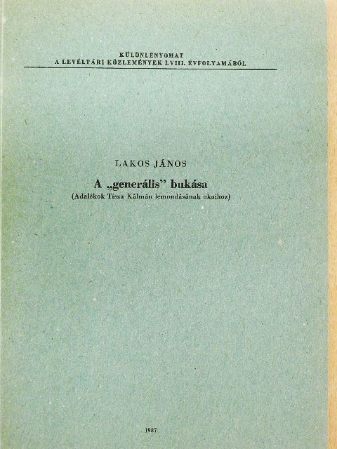 Lakos János - A "generális" bukása [antikvár]