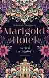 Deborah Moggach - Marigold Hotel - Keleti nyugalom