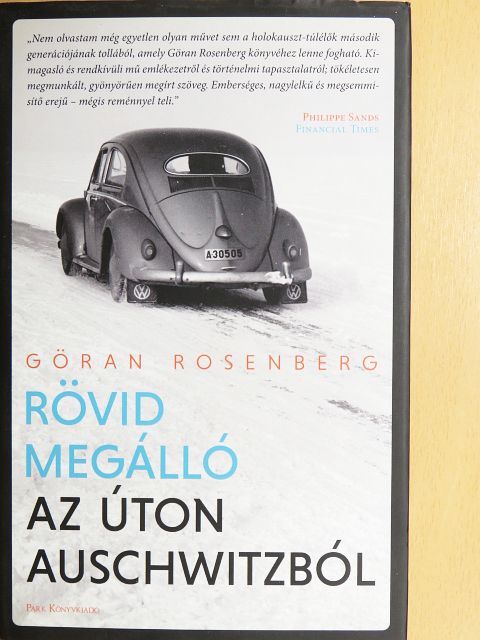Göran Rosenberg - Rövid megálló az úton Auschwitzból [antikvár]