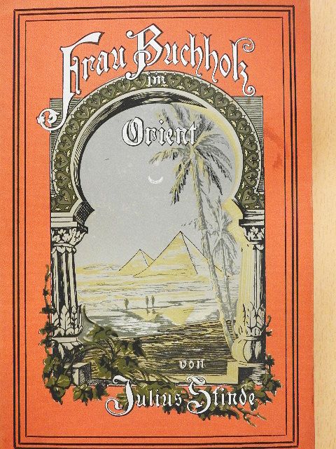 Julius Stinde - Frau Buchholz im Orient (gótbetűs) [antikvár]