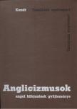 Kundt Ernő - Anglicizmusok [antikvár]