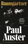 Paul Auster - Baumgartner: A tender masterpiece of love, memory and loss