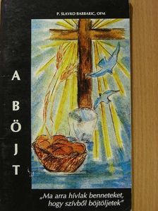 P. Slavko Barbaric OFM - A böjt [antikvár]