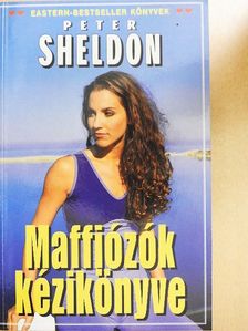 Peter Sheldon - Maffiózók kézikönyve [antikvár]
