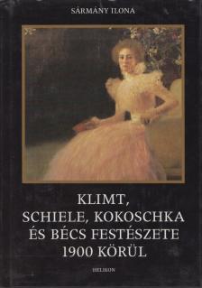 Sármány Ilona - Klimt, Schiele, Kokoschka és Bécs festészete 1900 körül [antikvár]