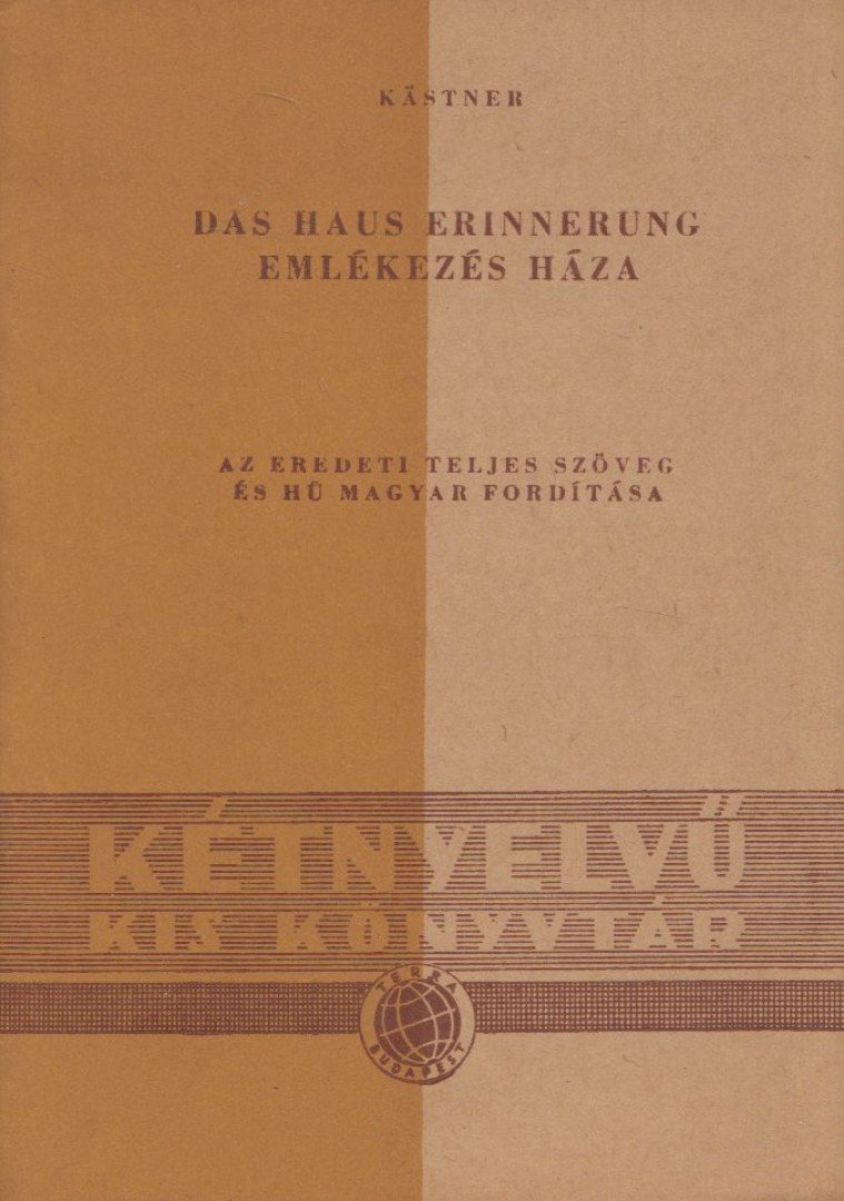 Erich Kästner - Das Haus Erinnerung / Emlékezés háza [antikvár]