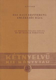 Erich Kästner - Das Haus Erinnerung / Emlékezés háza [antikvár]