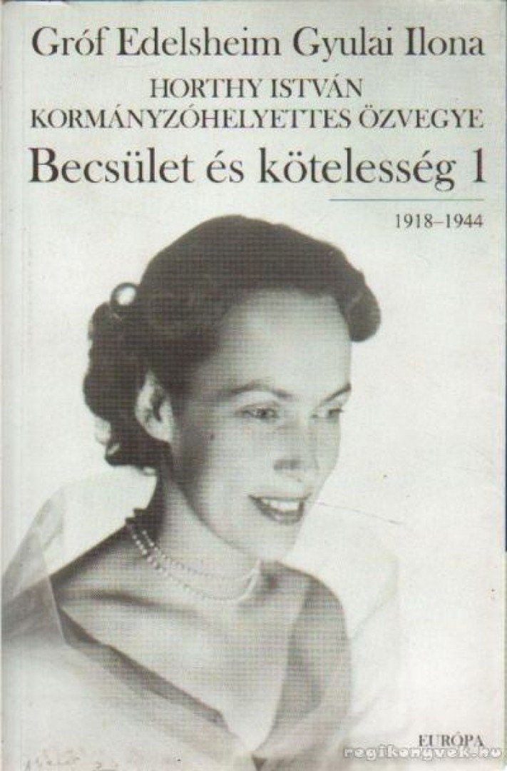 GRÓF EDELSHEIM GYULAI ILONA - Becsület és kötelesség 1. [antikvár]