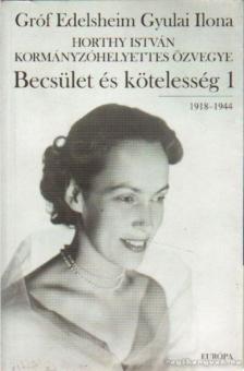 GRÓF EDELSHEIM GYULAI ILONA - Becsület és kötelesség 1. [antikvár]