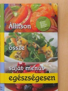 Állítson össze saját menüt egészségesen [antikvár]