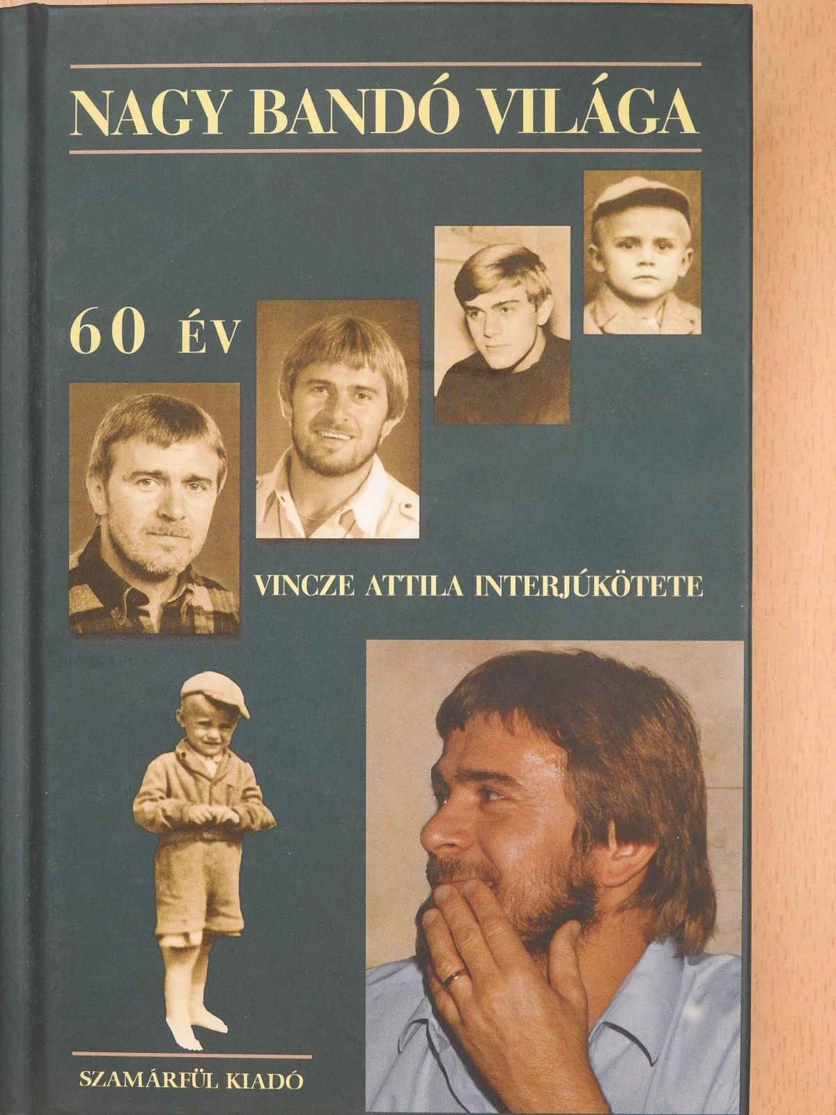 A 60 éves Nagy Bandó világa (dedikált példány) [antikvár]
