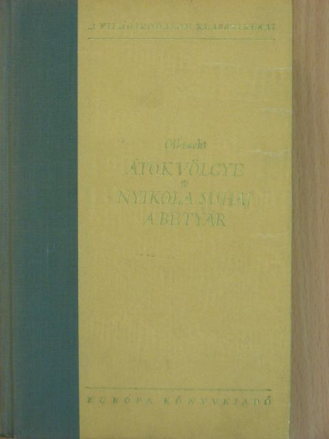 Ivan Olbracht - Átok völgye/Nyikola Suhaj, a betyár [antikvár]