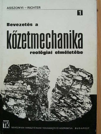 Dr. Asszonyi Csaba - Bevezetés a kőzetmechanika reológiai elméletébe I. [antikvár]