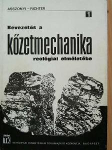 Dr. Asszonyi Csaba - Bevezetés a kőzetmechanika reológiai elméletébe I. [antikvár]