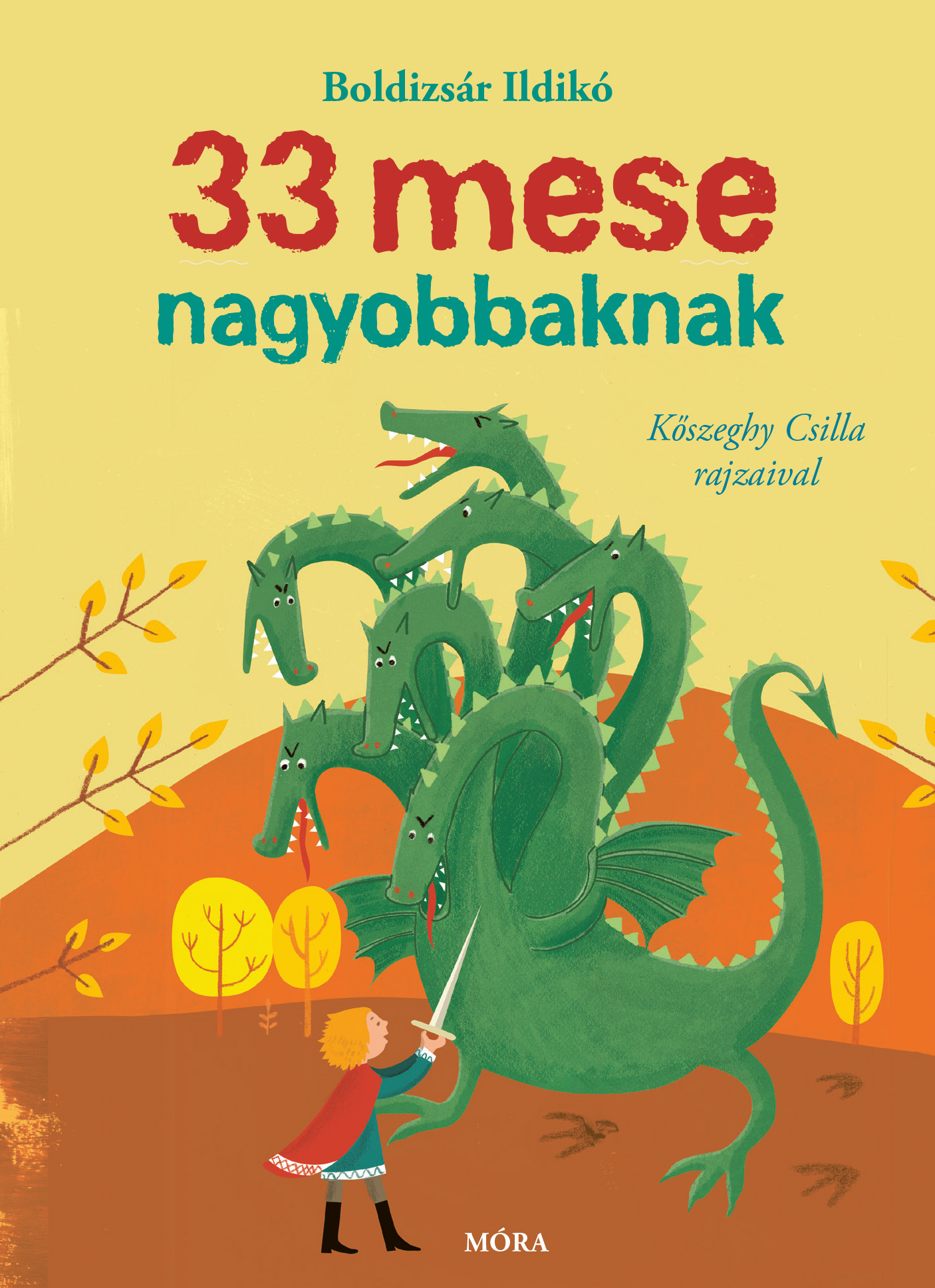 Boldizsár Ildikó - 33 mese nagyobbaknak