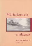 Kirkwood, Annie - Mária üzenete a világnak [antikvár]
