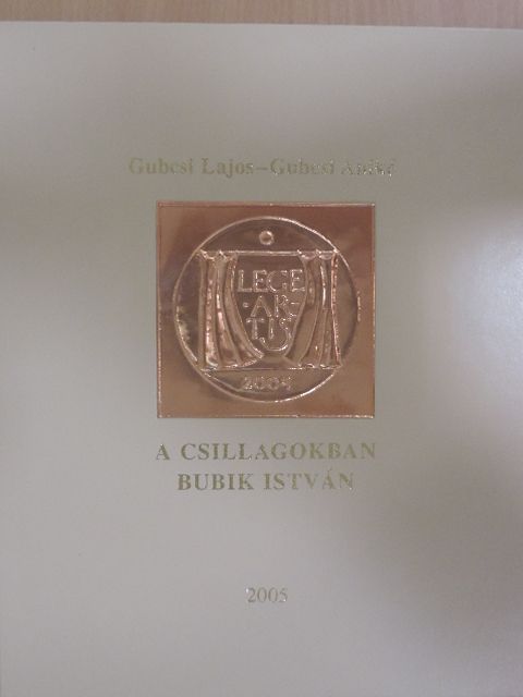 Bayer Zsolt - A csillagokban Bubik István (dedikált példány) [antikvár]