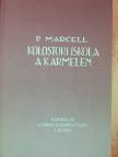 P. Marcell - Kolostori iskola a Kármelen I. [antikvár]