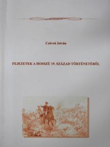 Czövek István - Fejezetek a hosszú 19. század történetéből [antikvár]