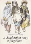 Dragunszkij, Viktor - A Szadovaján nagy a forgalom [antikvár]