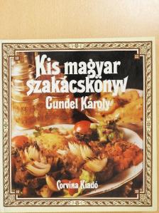 Gundel Károly - Kis magyar szakácskönyv [antikvár]