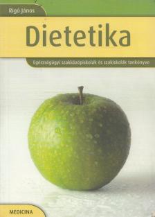 RIGÓ JÁNOS DR. - Dietetika [antikvár]