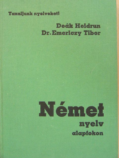 Deák Heidrun - Német nyelv alapfokon [antikvár]
