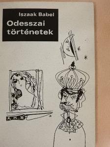 Iszaak Babel - Odesszai történetek [antikvár]