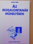 Goda Imre - Az irodalomtanár műhelyében [antikvár]