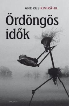 Andrus Kivirähk - Ördöngös idők [antikvár]