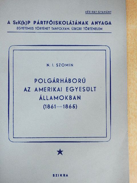 N. I. Szomin - Polgárháború az Amerikai Egyesült Államokban (1861-1865) [antikvár]