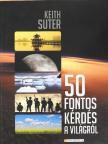 Dezső András - 50 fontos kérdés a világról [antikvár]
