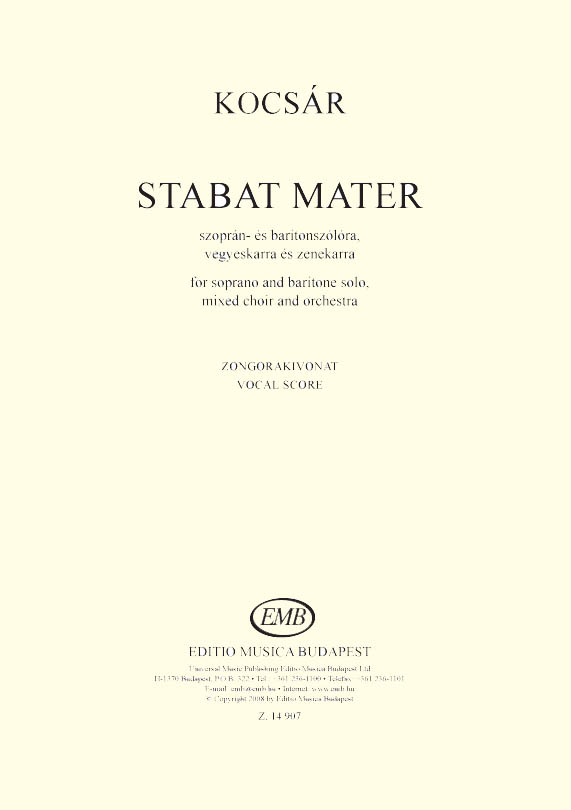 KOCSÁR - STABAT MATER SZOPRÁN- ÉS BARITONSZÓLÓRA, VEGYESKARRA ÉS ZENEKARRA
