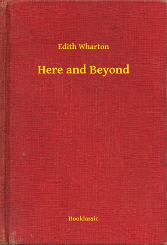 Edith Wharton - Here and Beyond [eKönyv: epub, mobi]