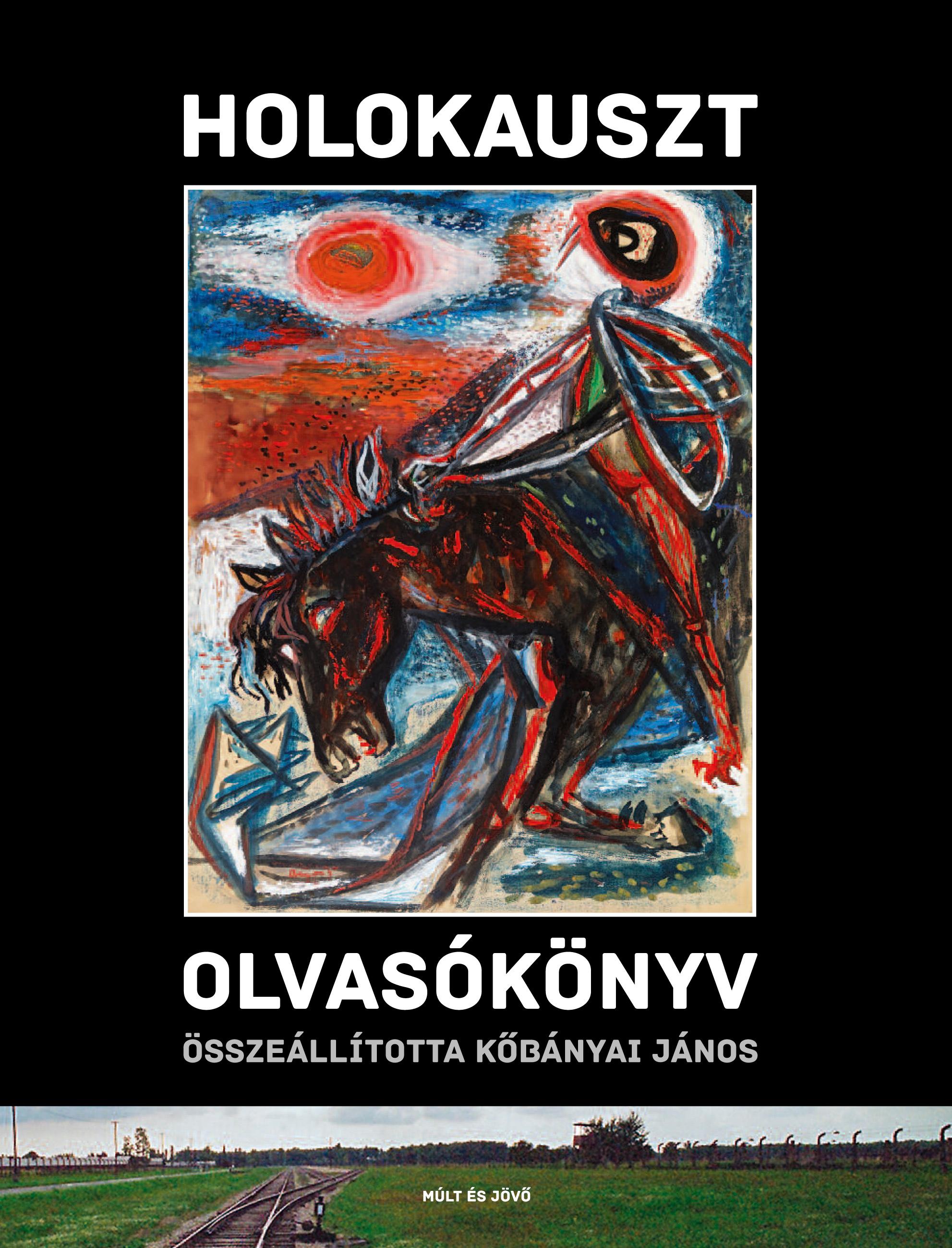 Köbányai János - Holokauszt olvasókönyv