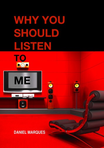 Marques Daniel - Why You Should Listen to Me [eKönyv: epub, mobi]