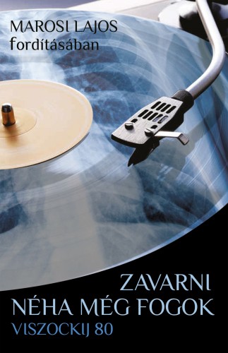 Marosi Lajos - Zavarni néha még fogok - Viszockij 80 [eKönyv: epub, mobi]